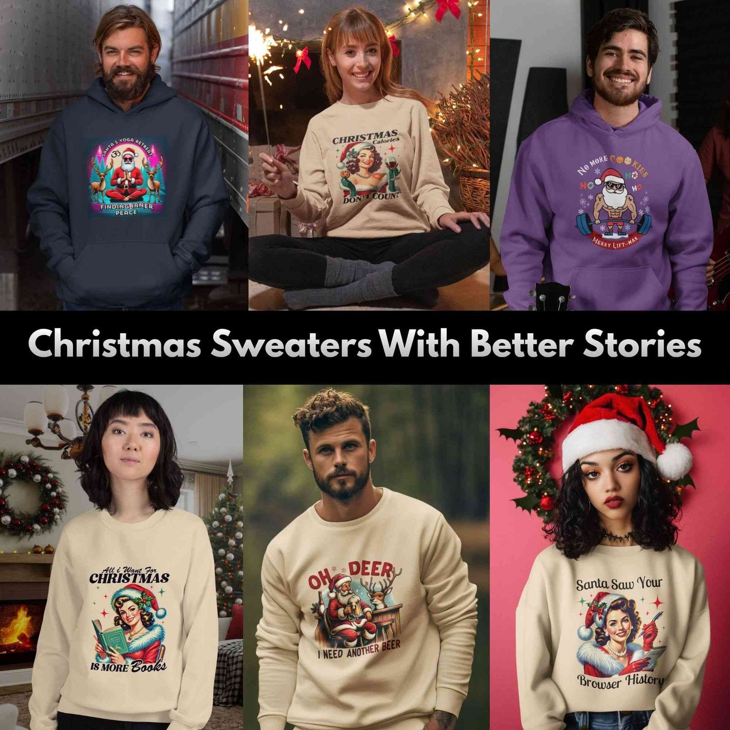 Collage of men and women wearing funny Christmas sweatshirts and hoodies with Santa, beer, book, yoga, fitness and science designs