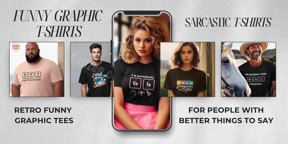 Promotional graphic for funny and sarcastic graphic t-shirts, featuring a central smartphone mockup with a t-shirt design and four smaller model photos showing different shirt designs on people.